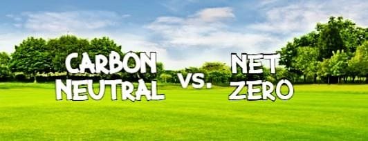 carbon neutrality vs. net zero